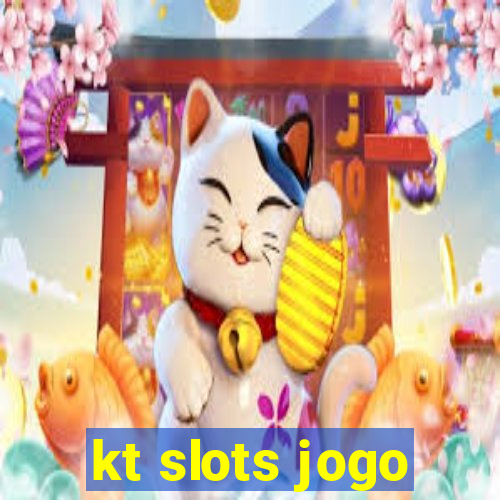 kt slots jogo